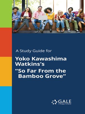 cover image of A Study Guide for Yoko Kawashima Watkins's "So Far From the Bamboo Grove"